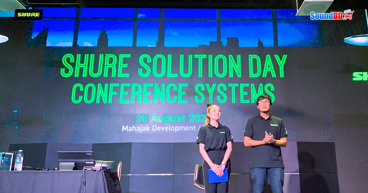 SHURE SOLUTION DAY CONFERENCE SYSTEMS @MAHAJAK