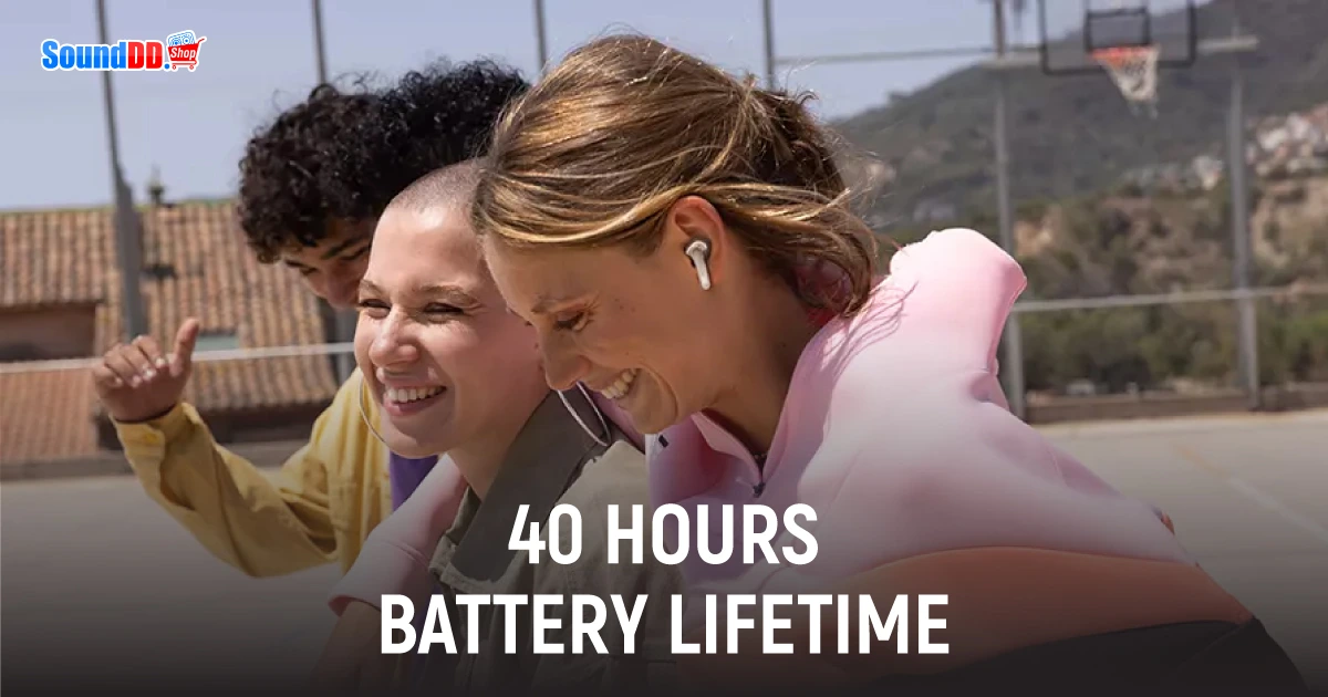 40 Hours Battery Lifetime